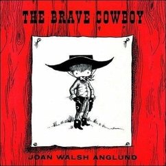 The Brave Cowboy - Anglund, Joan Walsh