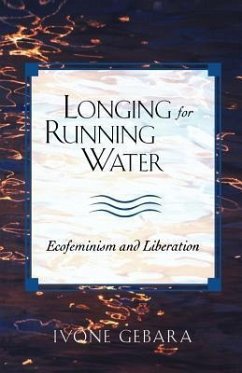 Longing for Running Water - Gebara, Ivone; Molineaux, David