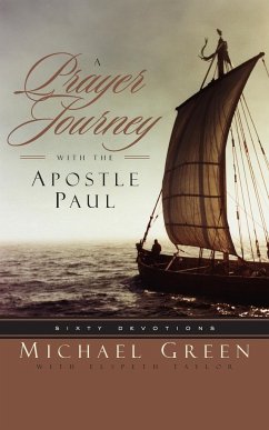 A Prayer Journey with the Apostle Paul - Green, Michael; Taylor, Elspeth; Green, Michael