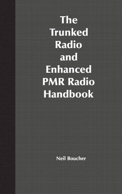 The Trunked Radio and Enhanced Pmr Radio Handbook - Boucher, Neil J