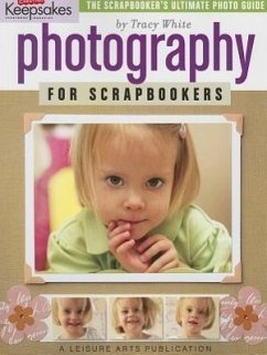 Photography for Scrapbookers - White, Tracy