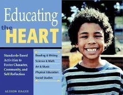 Educating the Heart: Standards-Based Activities to Foster Character, Community, and Self-Reflection - Hagee, Alison