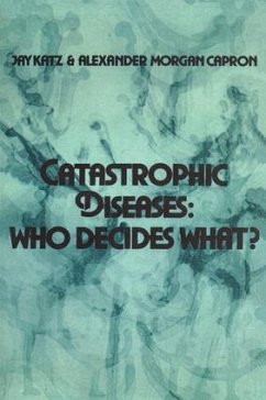 Catastrophic Diseases - Katz, Jay; Capron, Alexander Morgan
