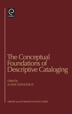 The Conceptual Foundations of Descriptive Cataloging - Svenonius, Elaine (Volume ed.)