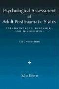 Psychological Assessment of Adult Posttraumatic States: Phenomenology, Diagnosis, and Measurement - Briere, John