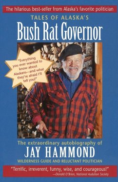 Tales of Alaska's Bush Rat Governor - Hammond, Jay