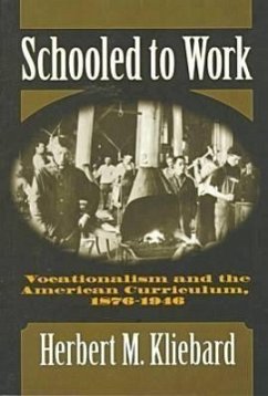 Schooled to Work - Kliebard, Herbert M