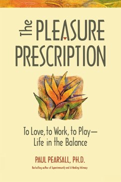 The Pleasure Prescription - Pearsall, Ph. D. Paul