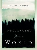 Influencing Your World