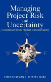 Managing Project Risk and Uncertainty