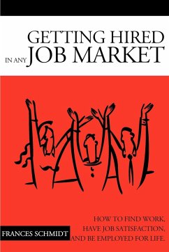 Getting Hired in Any Job Market - Schmidt, Frances