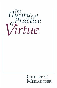 Theory and Practice of Virtue, The - Meilaender, Gilbert C.