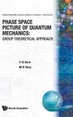 Phase Space Picture of Quantum Mechanics: Group Theoretical Approach