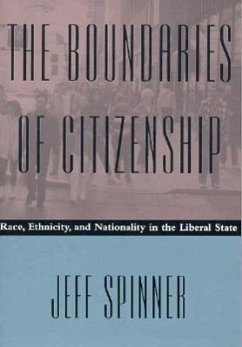 The Boundaries of Citizenship: Race, Ethnicity, and Nationality in the Liberal State - Spinner-Halev, Jeff