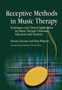 Receptive Methods in Music Therapy - Grocke, Denise; Wigram, Tony