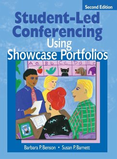 Student-Led Conferencing Using Showcase Portfolios - Benson, Barbara P.; Barnett, Susan P.