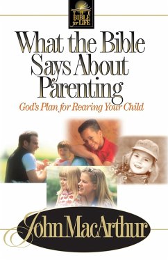 What the Bible Says about Parenting - MacArthur, John F. Jr.