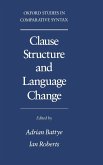 Clause Structure and Language Change Clause Structure and Language Change