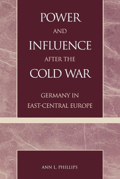 Power and Influence after the Cold War - Phillips, Ann L.