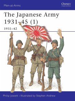 The Japanese Army 1931-45 (1): 1931-42 - Jowett, Philip