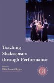Teaching Shakespeare Through Performance Teaching Shakespeare Through Performance