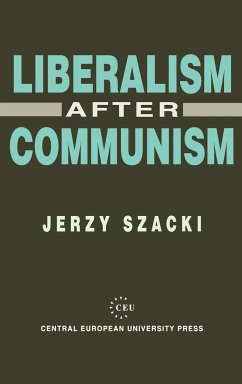 Liberalism After Communism - Szacki, Jerzy