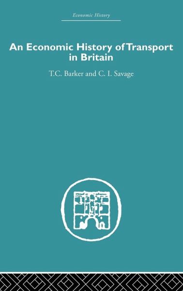 Economic History of Transport in Britain Economic History of Transport in Britain