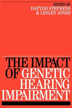 Impact of Genetic Hearing Impairment - Stephens, Dafydd; Jones, Lesley