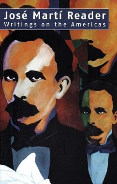 José Martí Reader: Writings on the Americas - Martí, José
