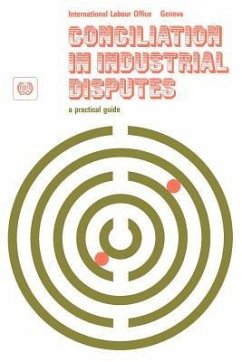 Conciliation in industrial disputes. A practical guide - Ilo