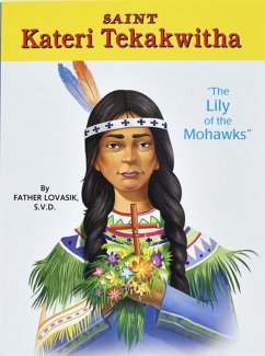 Saint Kateri Tekakwitha - Lovasik, Lawrence G