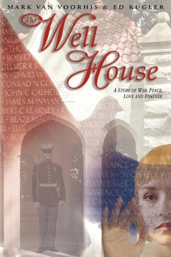 THE WELL HOUSE - Voorhis, Mark van; Kugler, Ed