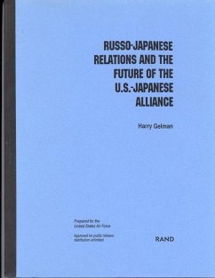 Russo-Japanese Relations and the Future of the U.S.-Japanese Alliance - Gelman, H. Gelman, Harry