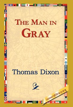 The Man in Gray - Dixon, Thomas