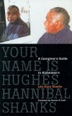 Your Name Is Hughes Hannibal Shanks