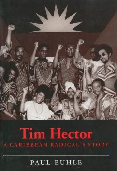 Tim Hector: A Caribbean Radical's Story - Buhle, Paul