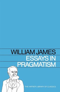 Essays in Pragmatism - James, William