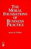 The Moral Foundations of Business Practice