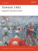 Towton 1461: England's Bloodiest Battle