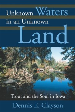 Unknown Waters in an Unknown Land - Clayson, Dennis E.