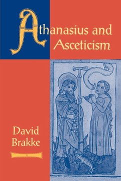 Athanasius and Asceticism - Brakke, David