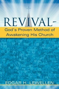 Revival-God's Proven Method of Awakening His Church - Lewellen, Edgar H.