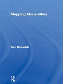 Mapping Modernities - Dingsdale, Alan