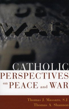 Catholic Perspectives on Peace and War - Massaro Sj, Thomas; Shannon, Thomas A