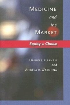 Medicine and the Market - Callahan, Daniel; Wasunna, Angela A