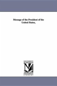 Message of the President of the United States, - United States Dept of the Interior; United States Dept of the Interior, Stat