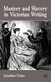 Mastery and Slavery in Victorian Writing