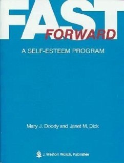 Fast Forward: A Self-Easteem Program - Dick, Janet M. Doody, Mary J.