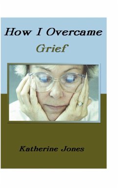 How I Overcame Grief - Jones, Katherine