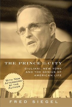 The Prince of the City: Giuliani, New York, and the Genius of American Life - Siegel, Fred